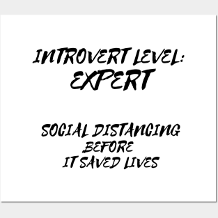 Introvert Level Expert - Social Distancing Before It Saved Lives Posters and Art